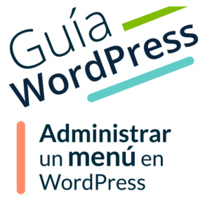 ¿Cómo se administra un menú en Wordpress?