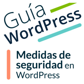 Medidas de seguridad en Wordpress