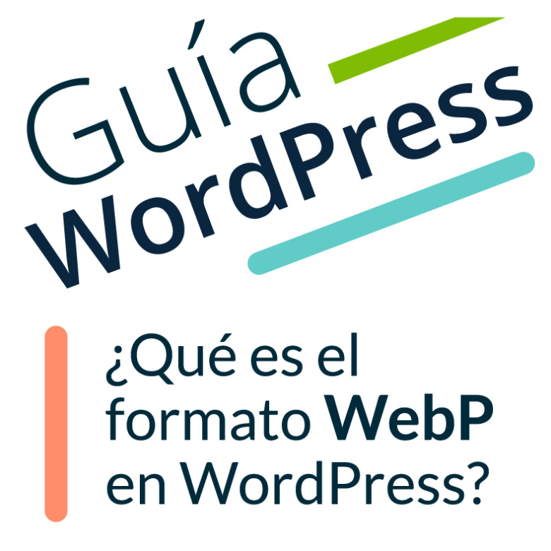 Imagen ilustrativa para la entrada "¿Qué es el Formato webP en WordPress?"