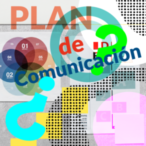 Plan de comunicación. ¿Qué es y cómo aplicarlo, paso a paso?